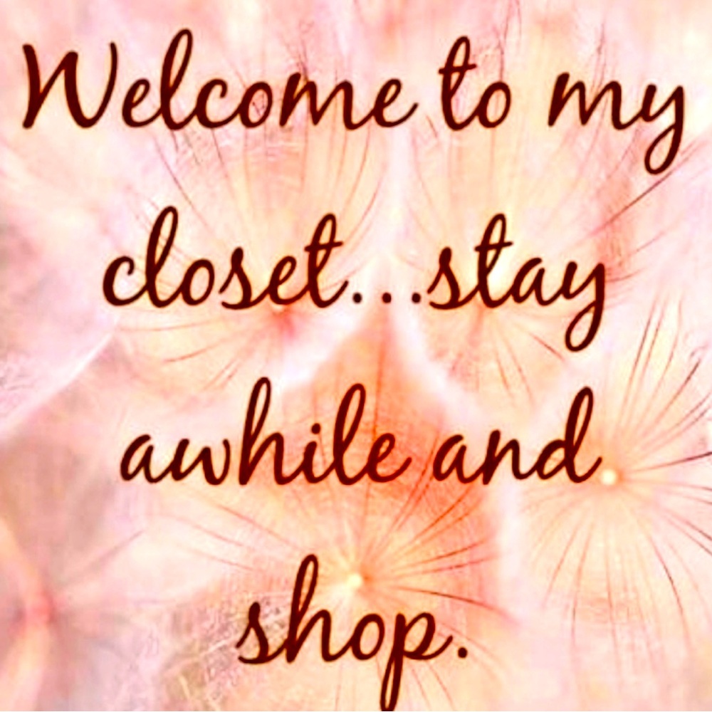WELCOME TO MY CLOSET, STAY A WHILE & SHOP :)